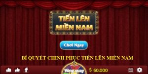 Tiến Lên Miền Nam - Cơ Hội Thắng Lớn Siêu Khủng 2024